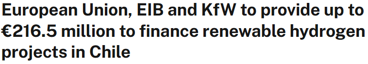 European Union, EIB and KfW to provide up to €216.5 million to finance renewable hydrogen projects in Chile