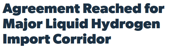 Agreement Reached for Major Liquid Hydrogen Import Corridor