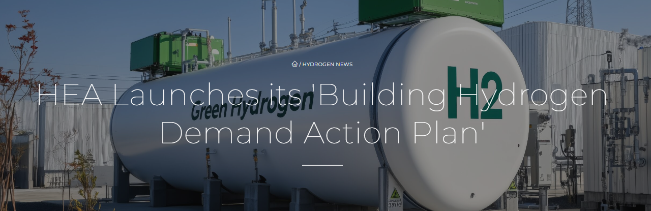 HEA Launches its 'Building Hydrogen Demand Action Plan'