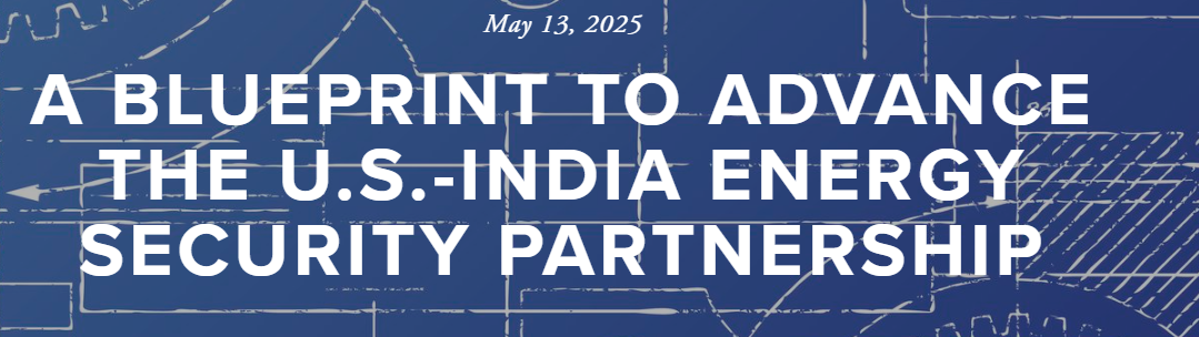 A Blueprint to Advance the U.S.-India Energy Security Partnership
