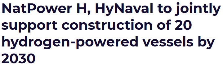 NatPower H, HyNaval to jointly support construction of 20 hydrogen-powered vessels by 2030