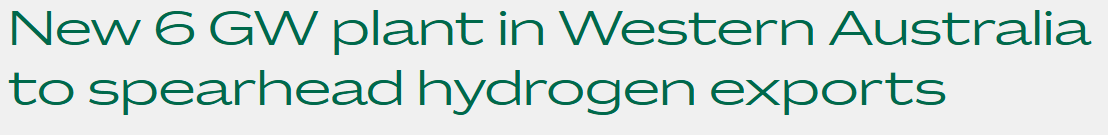 New 6 GW plant in Western Australia to spearhead hydrogen exports