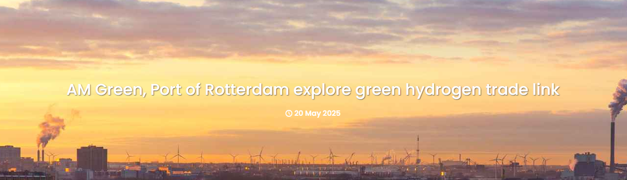 AM Green, Port of Rotterdam explore green hydrogen trade link