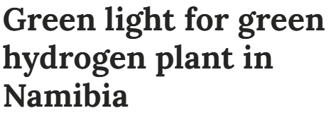 Green light for green hydrogen plant in Namibia
