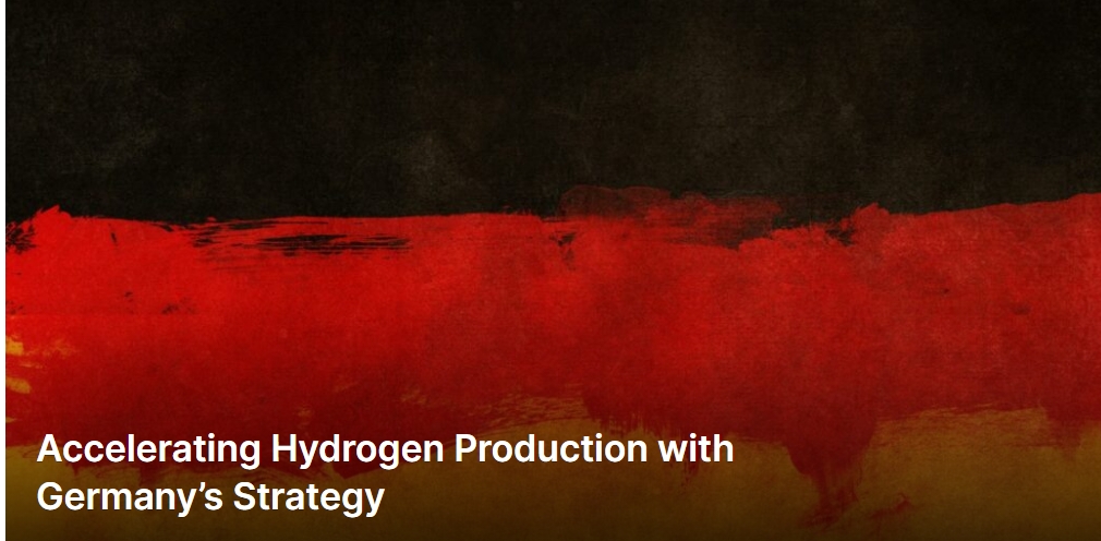 Accelerating Hydrogen Production with Germany’s Strategy