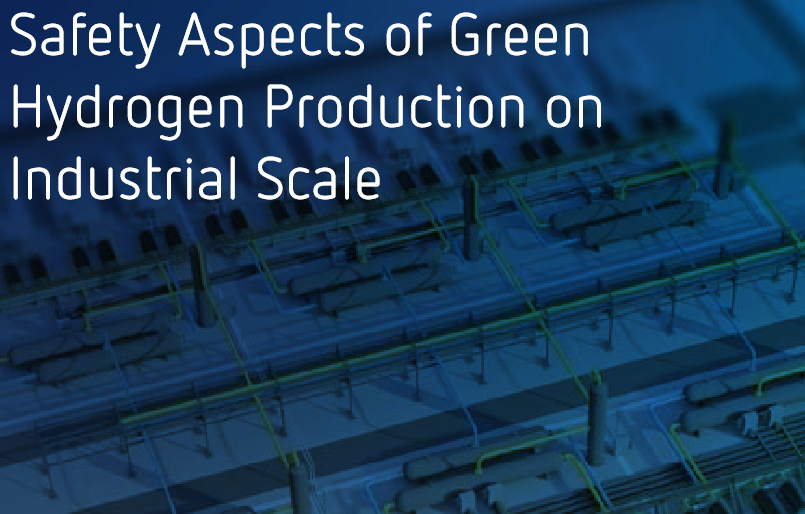 Safety Aspects of Green  Hydrogen Production on  Industrial Scale