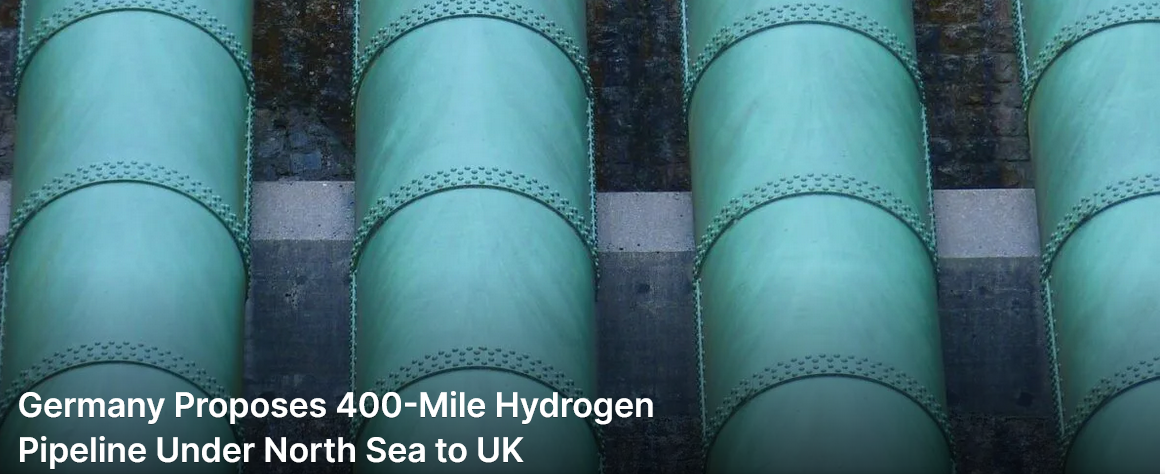 Germany Proposes 400-Mile Hydrogen Pipeline Under North Sea to UK