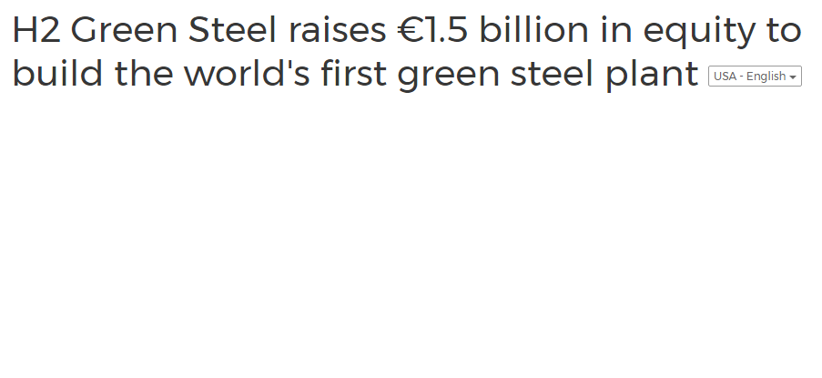 H2 Green Steel raises €1.5 billion in equity to build the world's first green steel plant