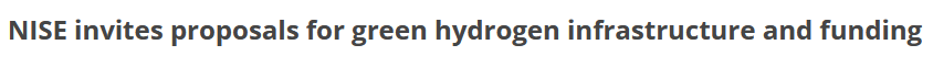 NISE invites proposals for green hydrogen infrastructure and funding