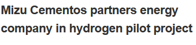 Mizu Cementos partners energy company in hydrogen pilot project