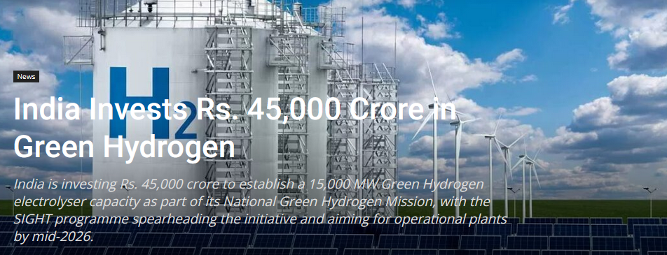 India Invests Rs. 45,000 Crore in Green Hydrogen