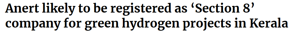 Anert likely to be registered as ‘Section 8’ company for green hydrogen projects in Kerala