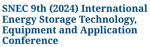 SNEC 9th (2024) International Energy Storage Technology, Equipment and Application Conference