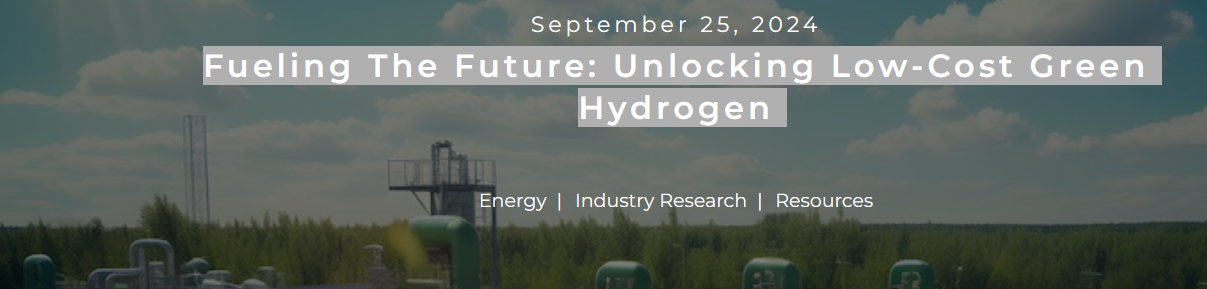 Fueling the Future: Unlocking Low-Cost Green Hydrogen