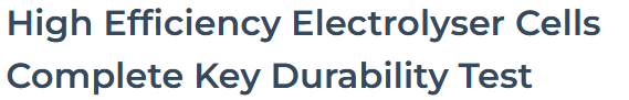 High Efficiency Electrolyser Cells Complete Key Durability Test