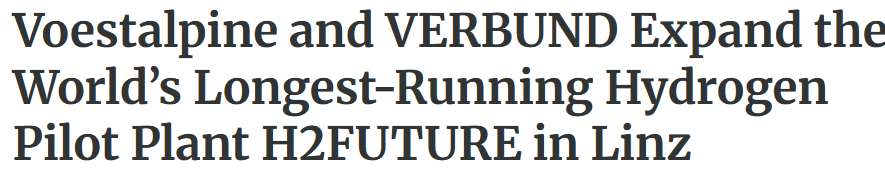 Voestalpine and VERBUND Expand the World’s Longest-Running Hydrogen Pilot Plant H2FUTURE in Linz