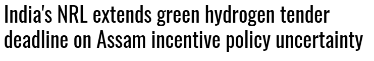 India's NRL extends green hydrogen tender deadline on Assam incentive policy uncertainty